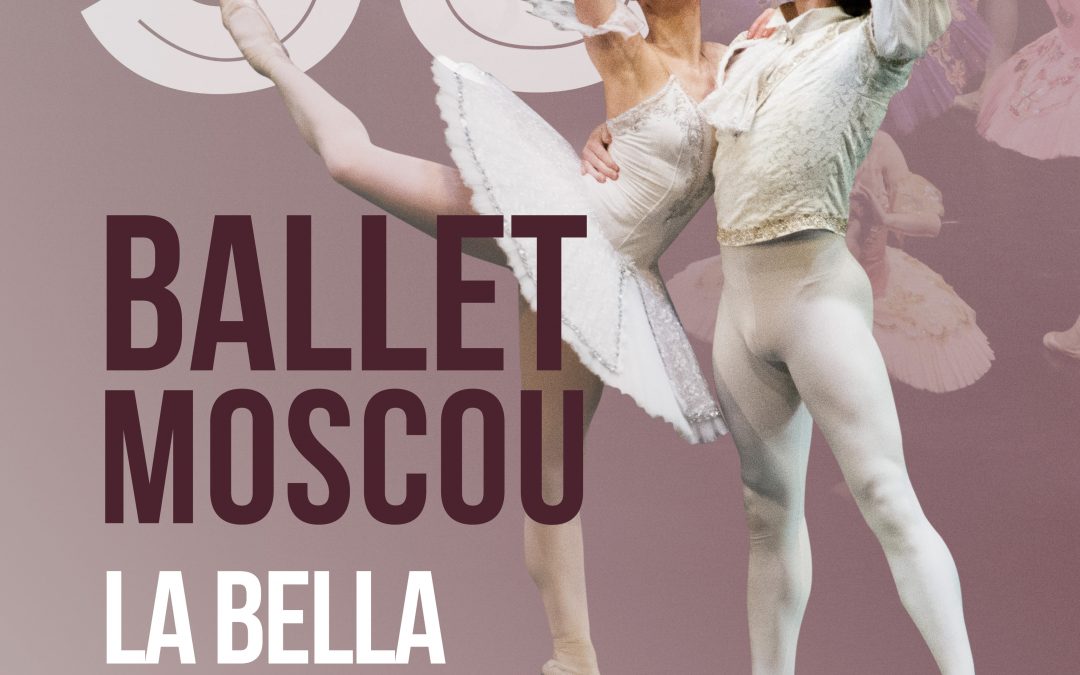 BELLA DORMENT | BALLET DE MOSCOU