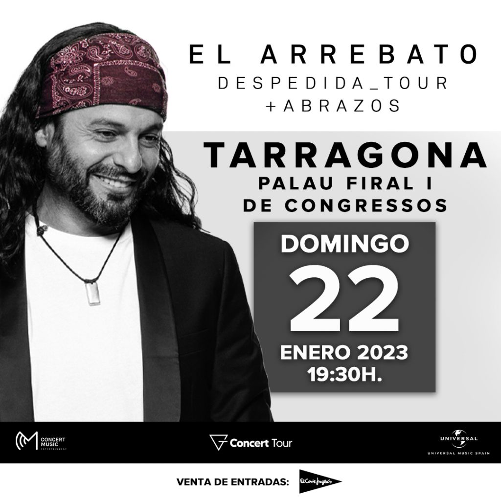 EL ARREBATO DESPEDIDA FEED TARRAGONA - Palau Firal i de Congressos de Tarragona
