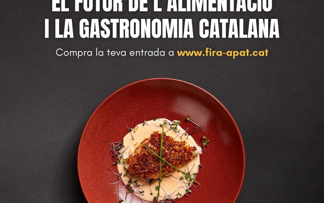 FIRA ÀPAT: UN FESTÍ GASTRONÒMIC PER A TOTS ELS SENTITS